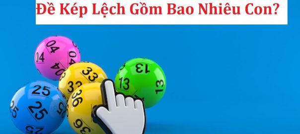 Đề kép lệch có bao nhiêu con